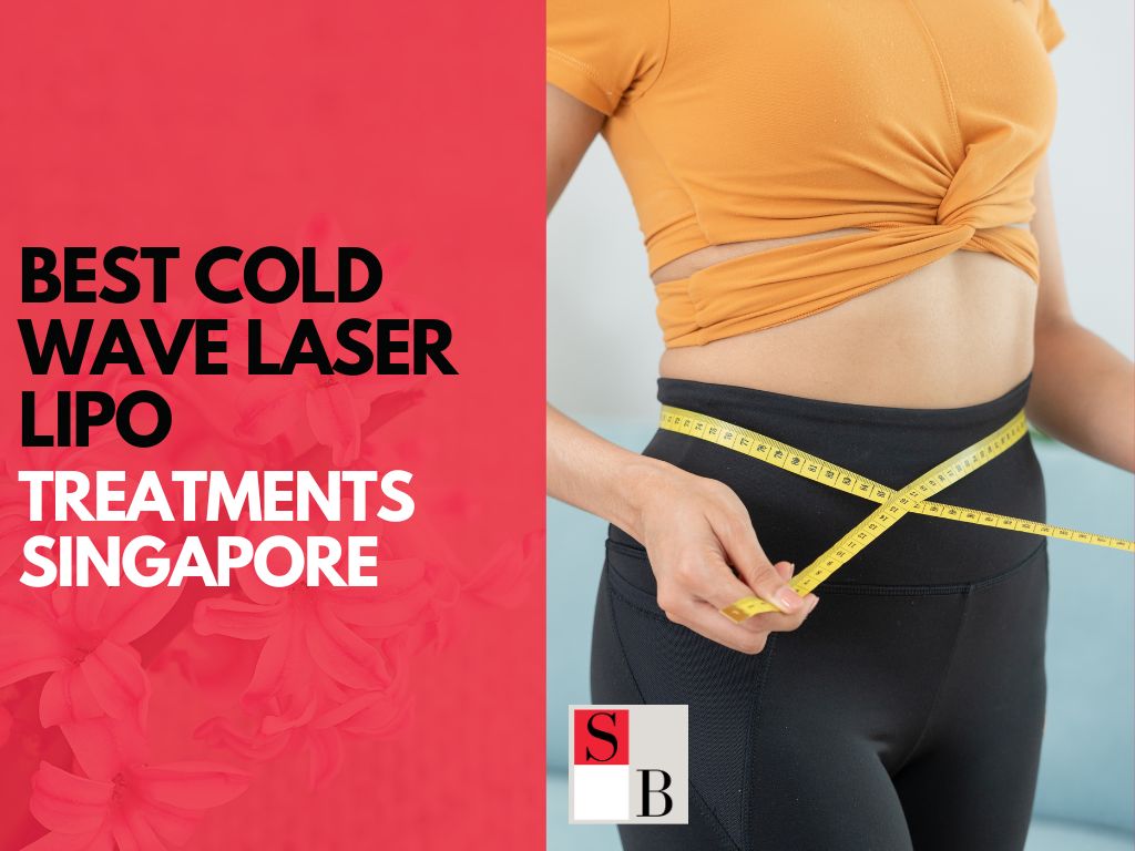 Best Cold Wave Laser Lipo Treatments Singapore