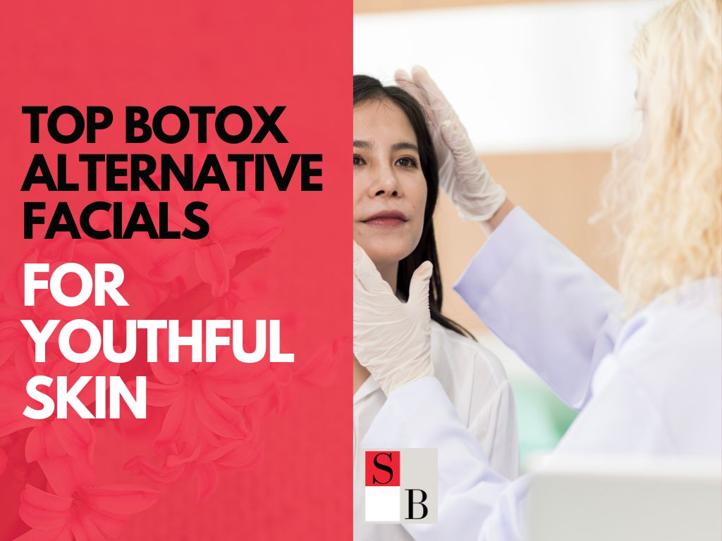 Top Botox Alternative Facials in Singapore for Youthful Skin