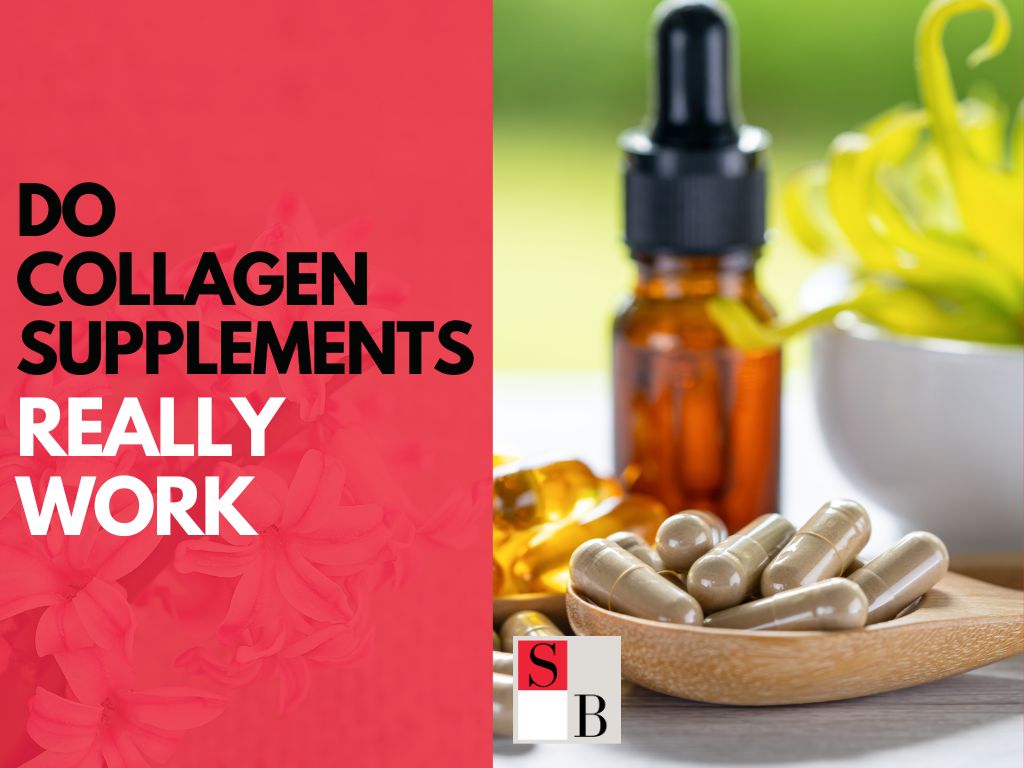 Expert Insights: Do Collagen Supplements Really Work?