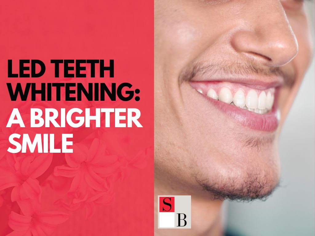 LED Teeth Whitening: A Scientific Approach for a Brighter Smile