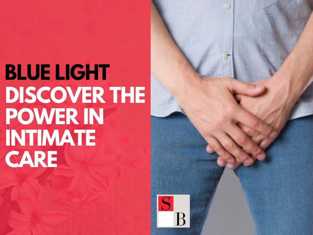 Discover the Power of Blue Light in Intimate Care