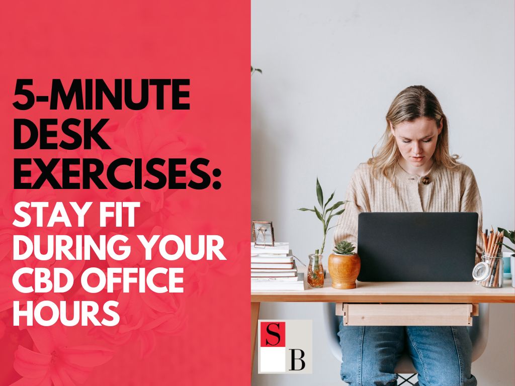 Stay Fit During Your CBD Office Hours