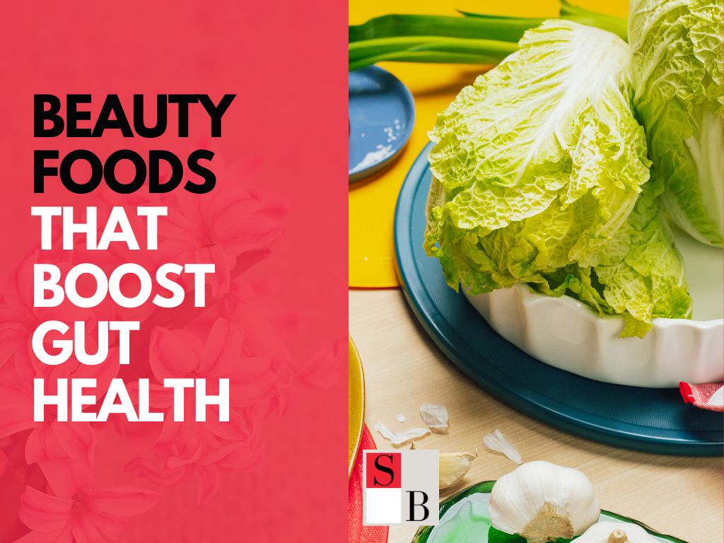 Beauty Foods That Boost Gut Health For Singaporean Women
