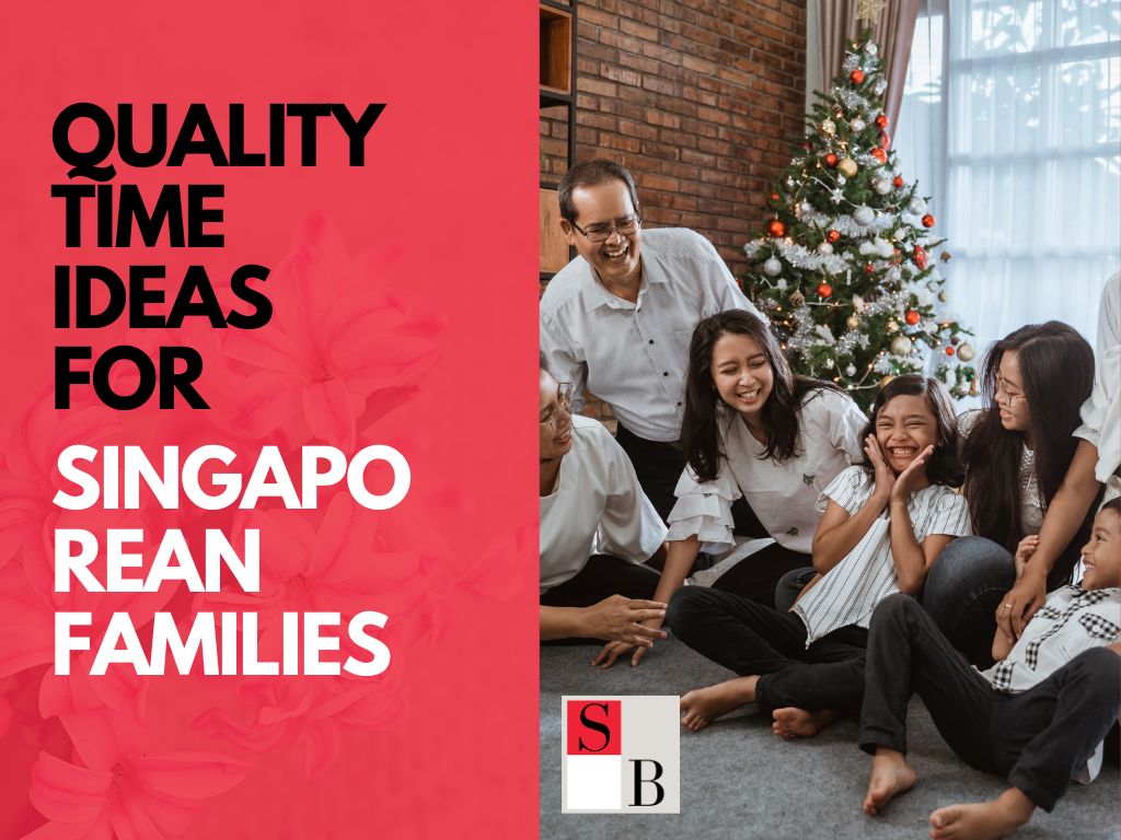 Building Strong Bonds: Quality Time Ideas for Singaporean Families