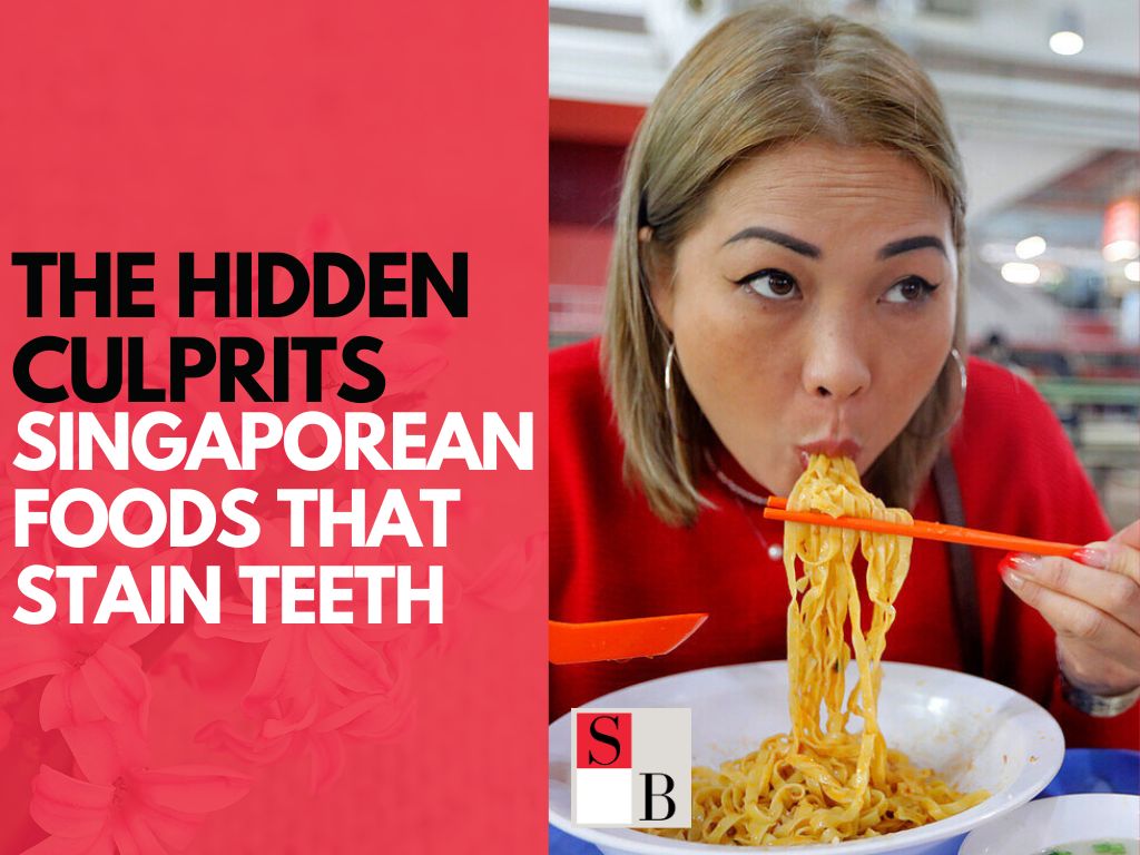 The Hidden Culprits: Singaporean Foods That Stain Teeth