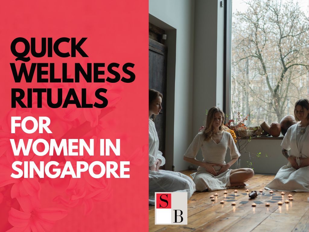 Morning Zen: Quick Wellness Rituals for Women in Singapore