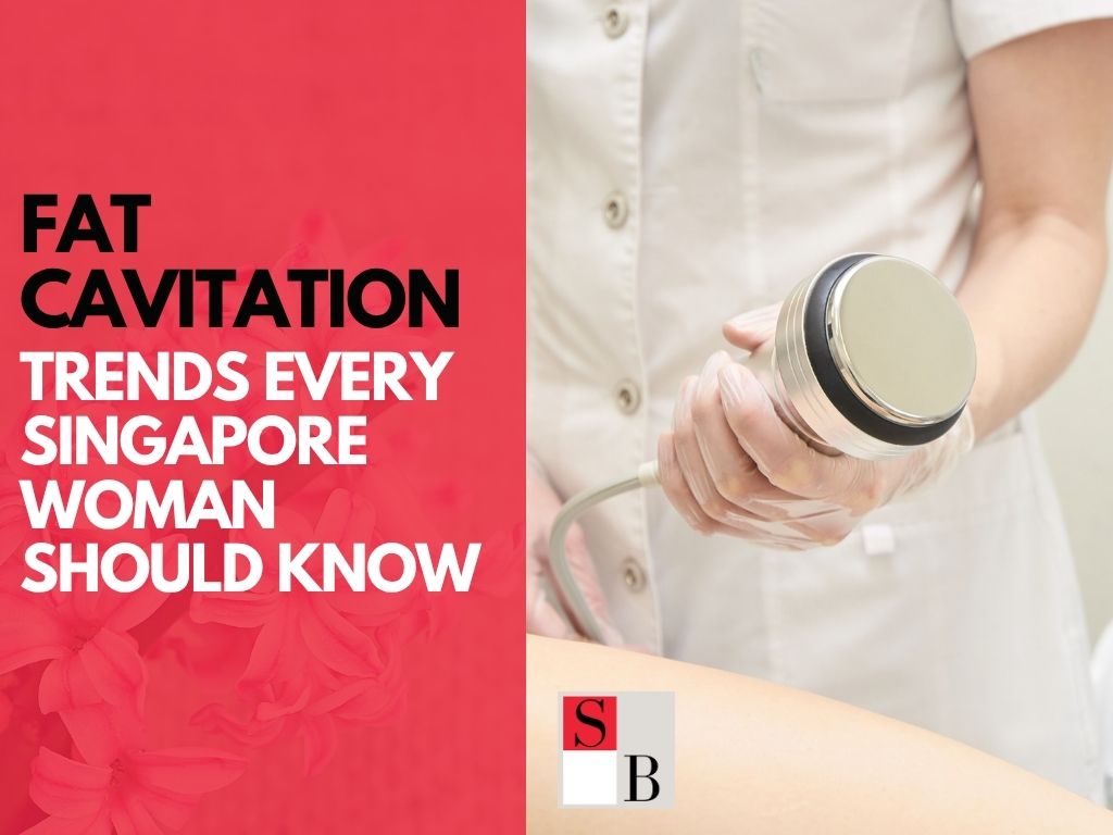 Fat Cavitation Trends Every Singapore Woman Should Know