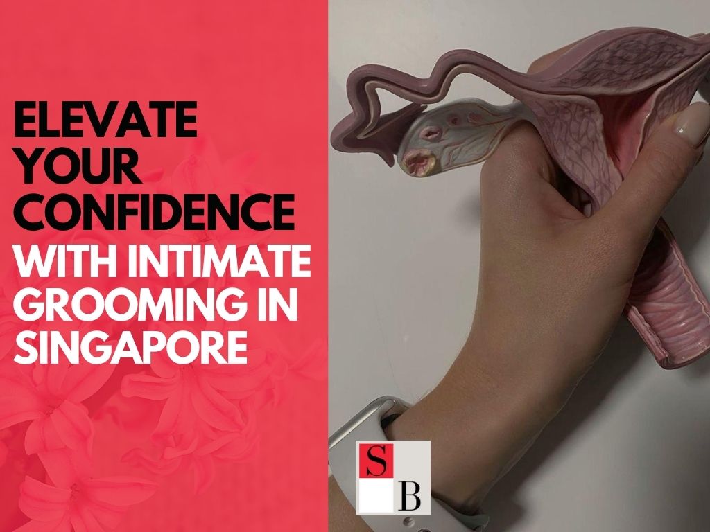 Elevate Your Confidence with Intimate Grooming in Singapore