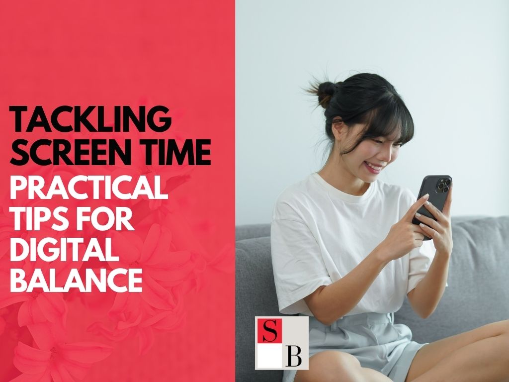 Tackling Screen Time: Practical Tips for Digital Balance in Singapore Homes