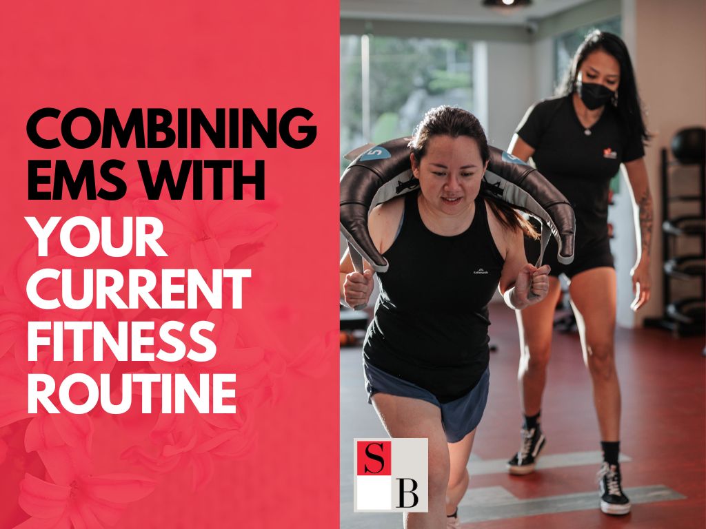 Combining EMS with Your Current Fitness Routine: A Singapore Guide
