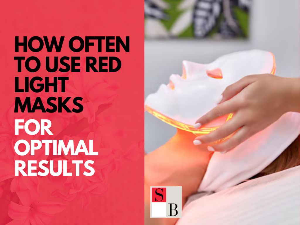 How Often to Use Red Light Masks for Optimal Results