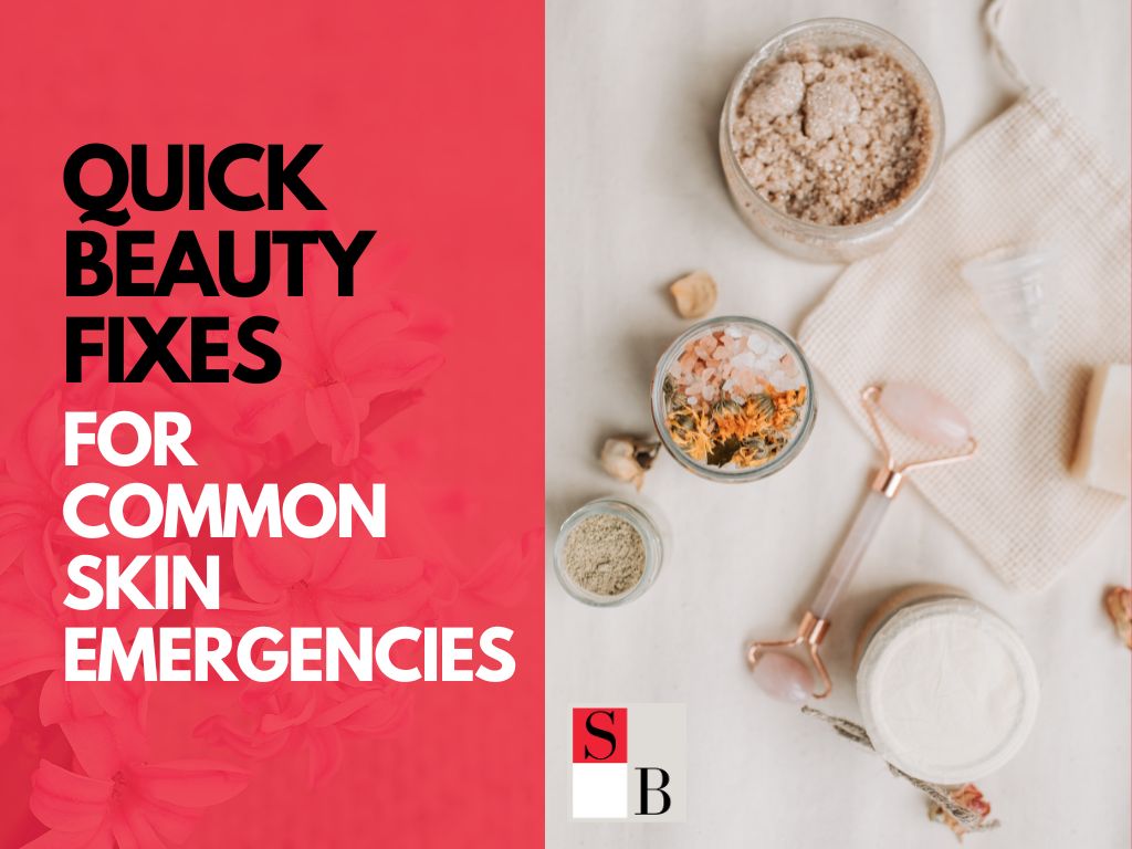 Quick Beauty Fixes for Common Skin Emergencies