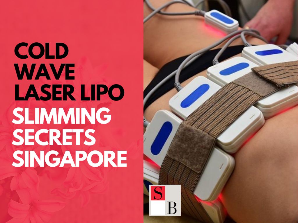 Cold Wave Laser Lipo Slimming Secrets Singapore