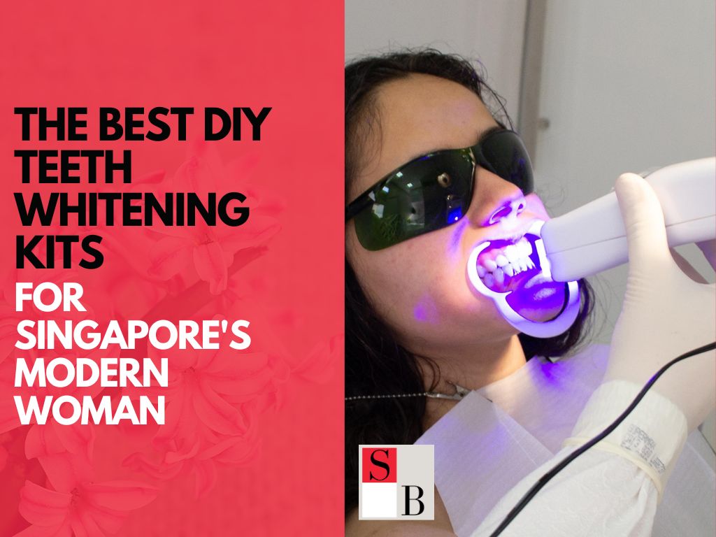 The Best DIY Teeth Whitening Kits for Singapore’s Modern Woman