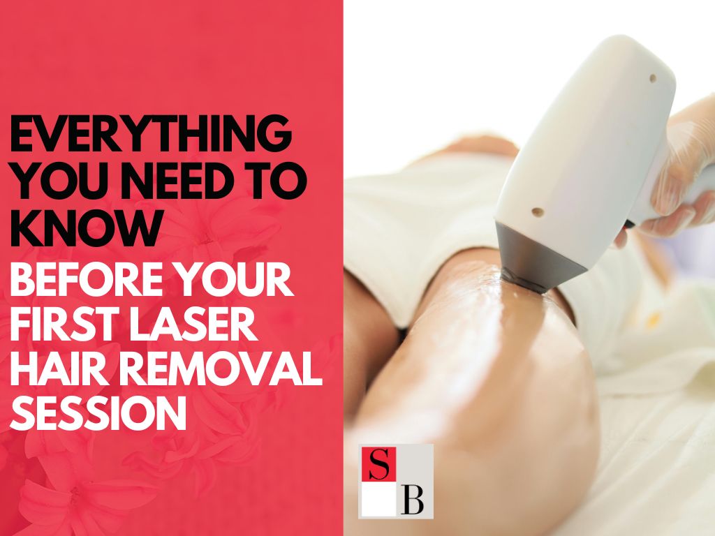 Everything You Need to Know Before Your First Laser Hair Removal Session