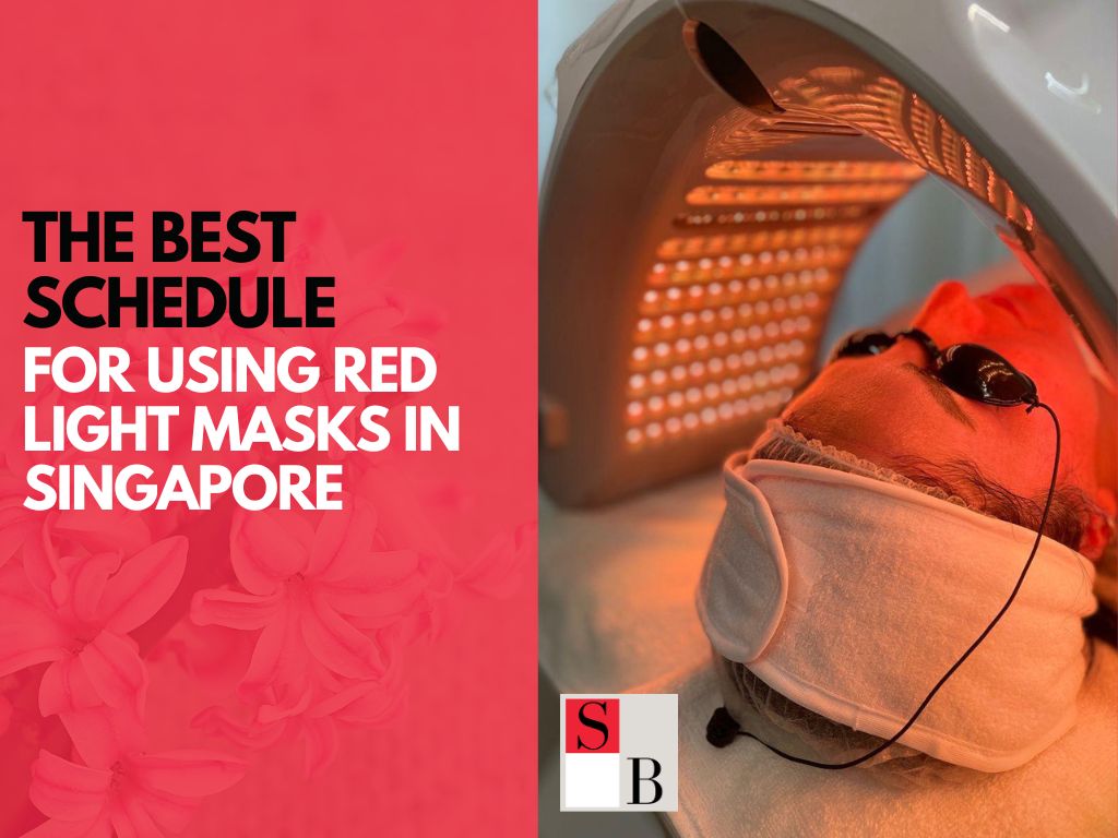 The Best Schedule for Using Red Light Masks in Singapore