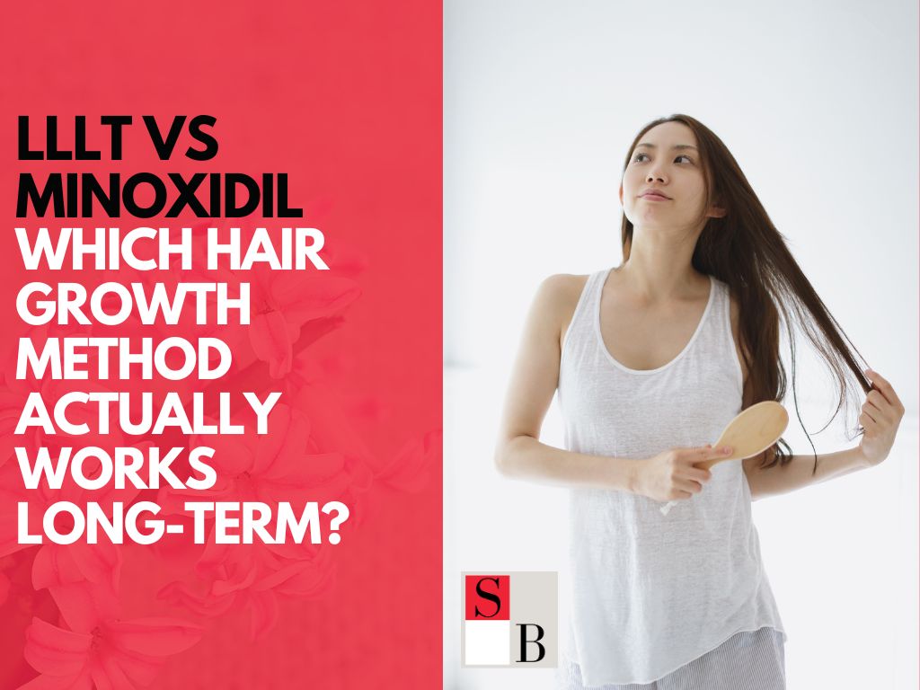 LLLT vs Minoxidil: Which Hair Growth Method Actually Works Long-Term?