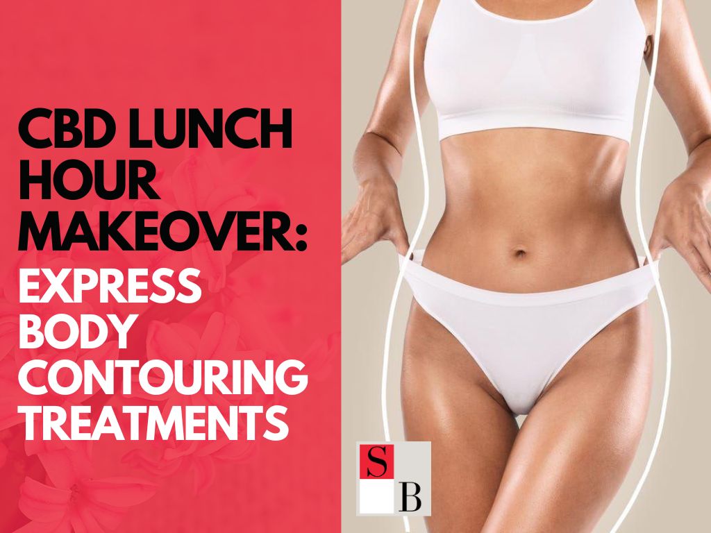 CBD Lunch Hour Makeover: Express Body Contouring Treatments