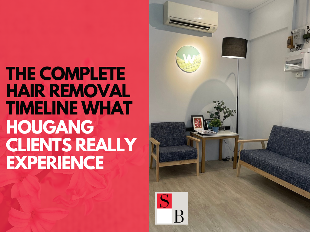 The Complete Hair Removal Timeline What Hougang Clients Really Experience