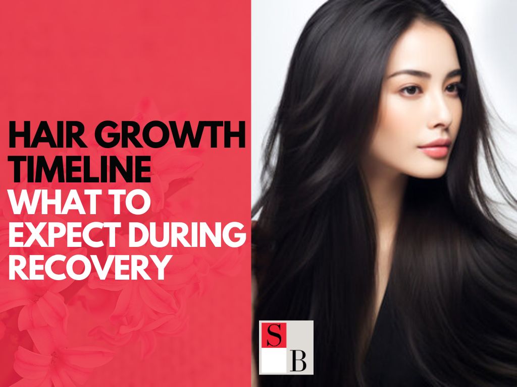 Hair Growth Timeline: What to Expect During Recovery
