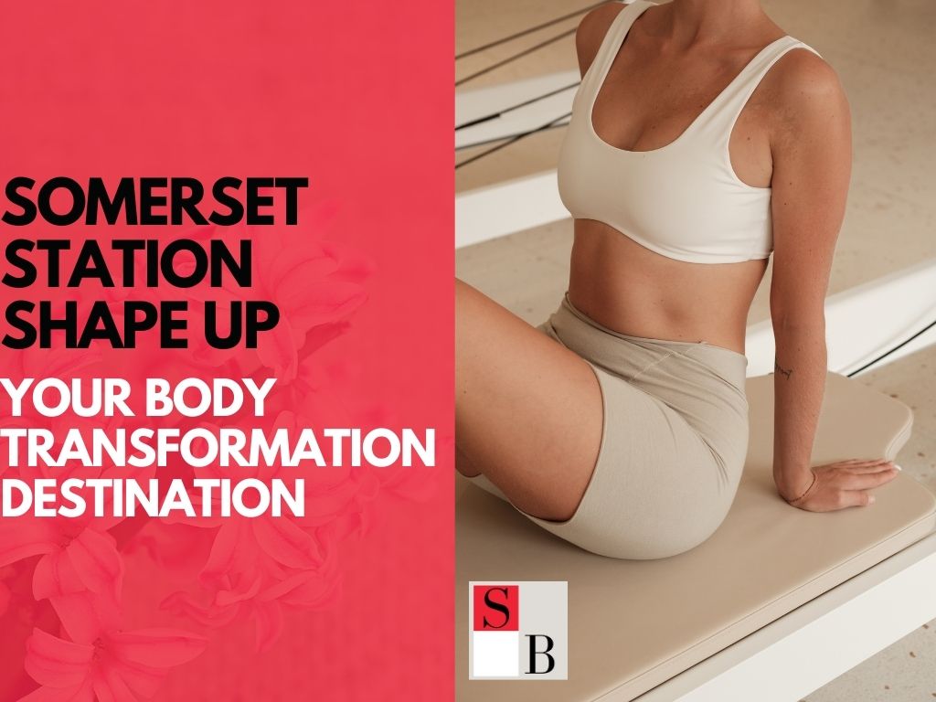 Somerset Station Shape Up: Your Body Transformation Destination